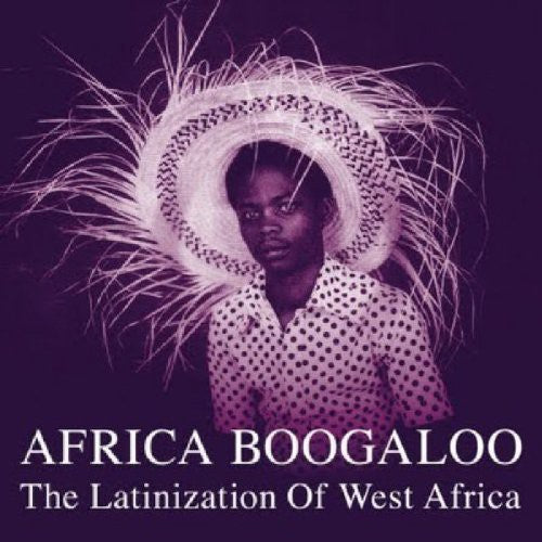 Various Artists: Africa Boogaloo: Latinization Of West Africa - ( VINYL LP )