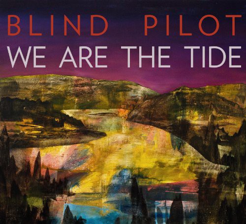 Blind Pilot: We Are the Tide - ( VINYL LP )