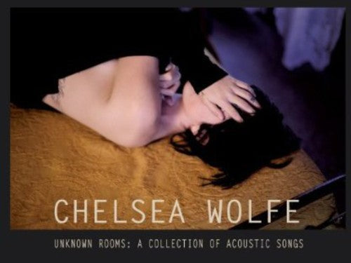 Chelsea Wolfe: Unknown Rooms: A Collection of Acoustic Songs - ( VINYL LP )