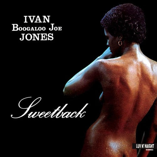 Boogaloo Joe Ivan Jones: Sweetback - ( VINYL LP )