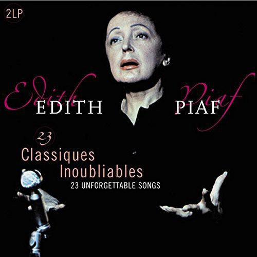 Édith Piaf: 23 Classiques Inoubliables (Unforgettable Classics) - ( VINYL LP )