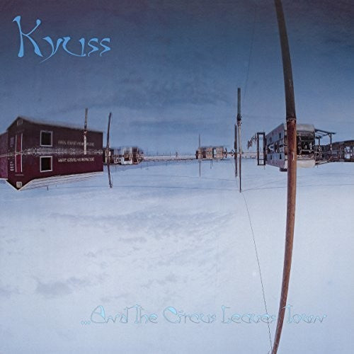 Kyuss: & the Circus Leaves Town - ( VINYL LP )