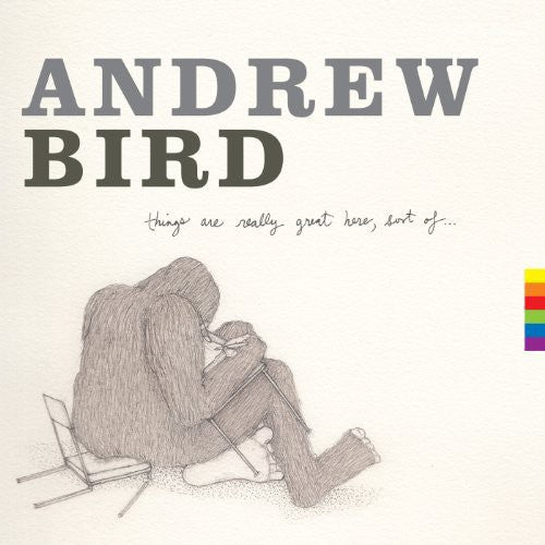 Andrew Bird: Things Are Really Great Here Sort of - ( VINYL LP )