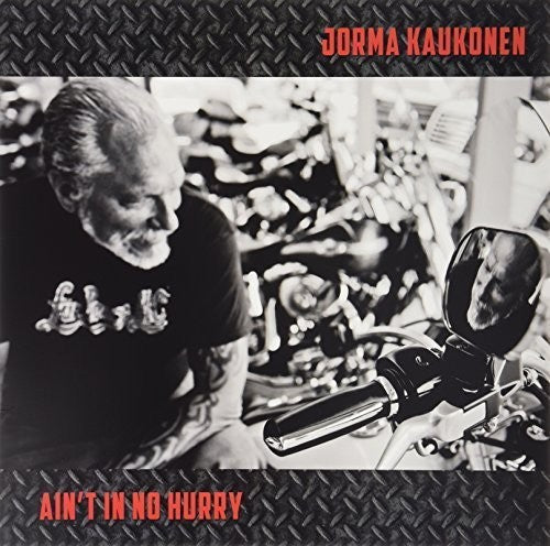 Jorma Kaukonen: Ain'T In No Hurry - ( VINYL LP )