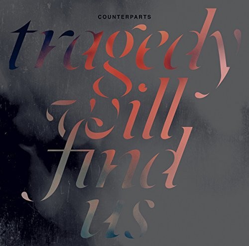 Counterparts: Tragedy Will Find Us - ( VINYL LP )