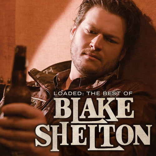 Blake Shelton: Loaded: The Best Of Blake Shelton - ( VINYL LP )