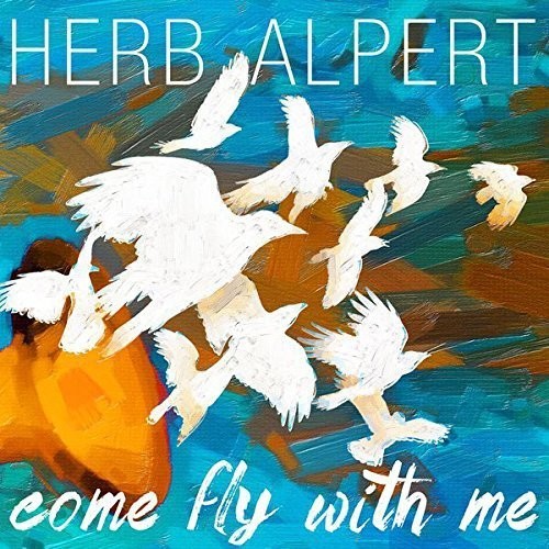 Herb Alpert: Come Fly with Me - ( VINYL LP )