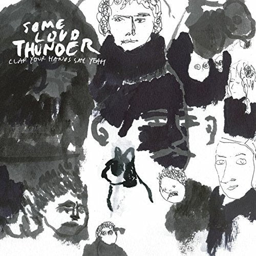Clap Your Hands Say Yeah: Some Loud Thunder (10th Anniversary Edition) - ( VINYL LP )