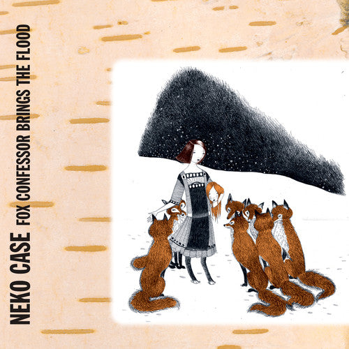 Neko Case: Fox Confessor Brings The Flood - ( VINYL LP )