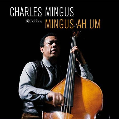 Charles Mingus: Ah Um - ( VINYL LP )