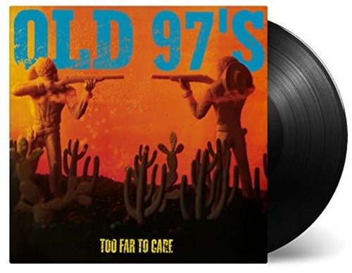 Old 97's: Too Far To Care - ( VINYL LP )
