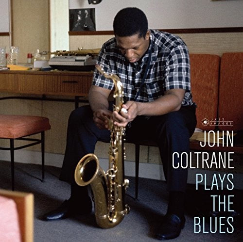 John Coltrane: Plays The Blues (Cover Photo By Jean-Pierre Leloir) - ( VINYL LP )
