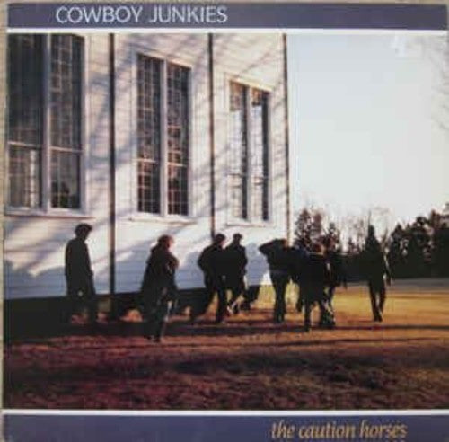 Cowboy Junkies: Caution Horses - ( VINYL LP )