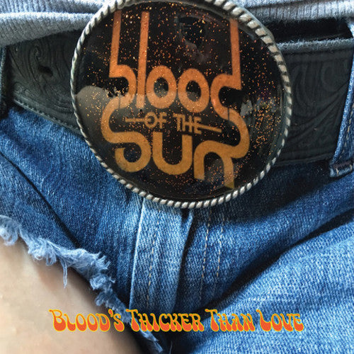 Blood of the Sun: Blood's Thicker Than Love - ( VINYL LP )
