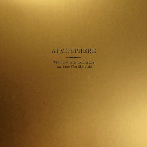 Atmosphere: When Life Gives You Lemons You Paint That Shit Gold - ( VINYL LP )