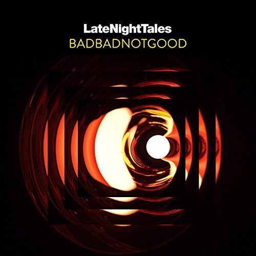BadBadNotGood: Late Night Tales: Badbadnotgood (unmixed) - ( VINYL LP )