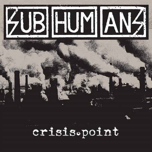 The Subhumans: Crisis Point - ( VINYL LP )