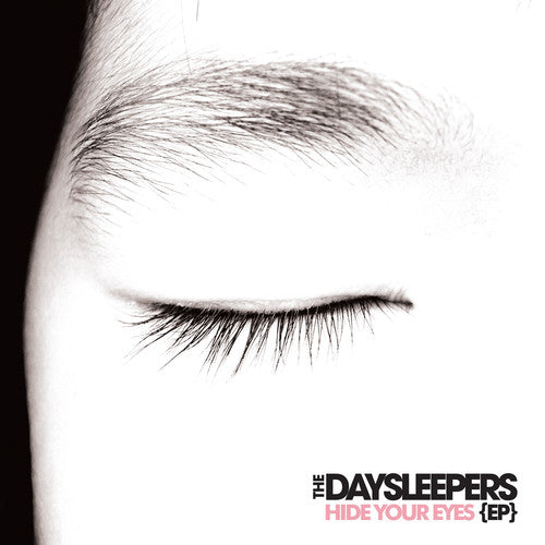 The Daysleepers: Hide Your Eyes Ep - ( VINYL LP )