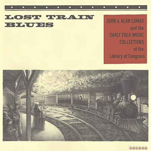 Various: Lost Train Blues: John & Alan Lomax & the Early - ( VINYL LP )