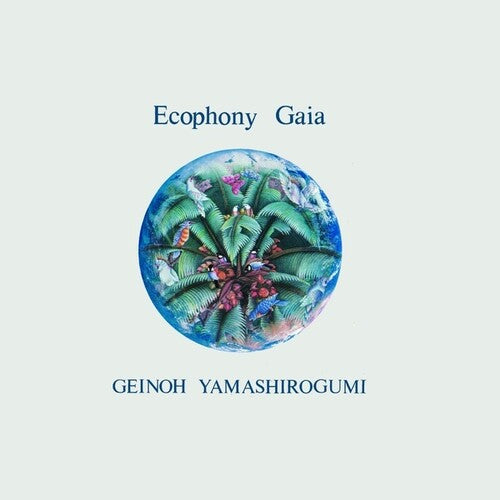 Geinoh Yamashirogumi: Ecophony Gaia - ( VINYL LP )