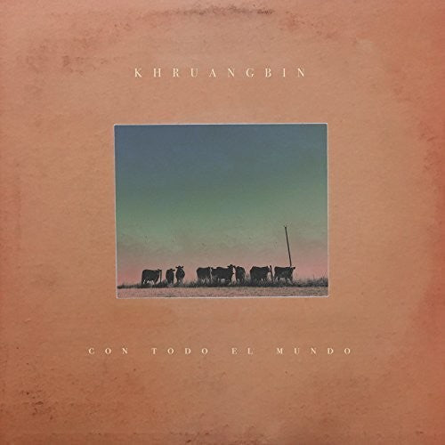 Khruangbin: Con Todo El Mundo - ( VINYL LP )
