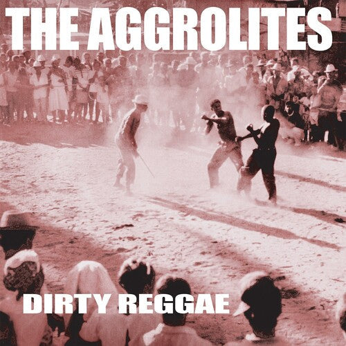 The Aggrolites: Dirty Reggae - ( VINYL LP )