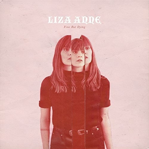 Liza Anne: Fine But Dying - ( VINYL LP )