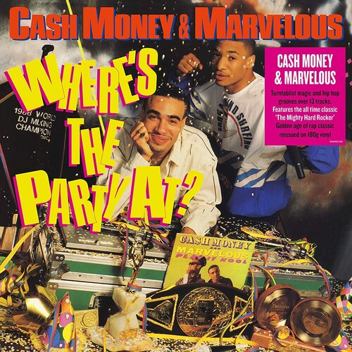 Cash Money / Mighty Marvelous: Where's The Party At - ( VINYL LP )