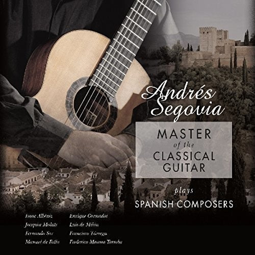 Andres Segovia: Master Of The Classical Guitar Plays Spanish Composers - ( VINYL LP )