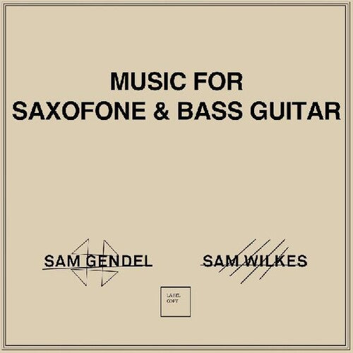 Gendel, Sam / Wilkes, Sam: Music For Saxofone & Bass Guitar - ( VINYL LP )