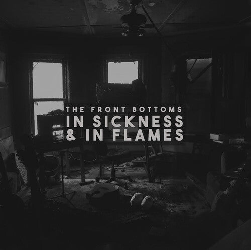The Front Bottoms: In Sickness & In Flames - ( VINYL LP )