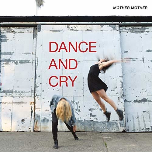 Mother Mother: Dance & Cry - ( VINYL LP )