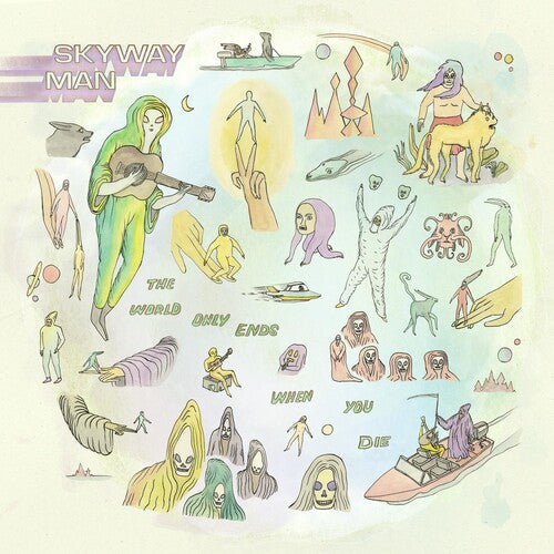 Skyway Man: The World Only Ends When You Die - ( VINYL LP )