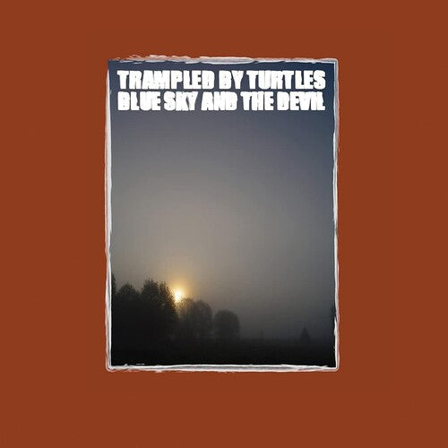 Trampled by Turtles: Blue Sky & The Devil - ( VINYL LP )