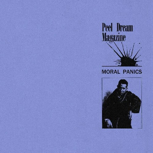 Peel Dream Magazine: Moral Panics - ( VINYL LP )