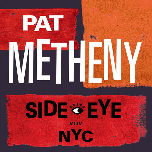 Pat Metheny: Side-Eye NYC (V1.1V) - ( VINYL LP )