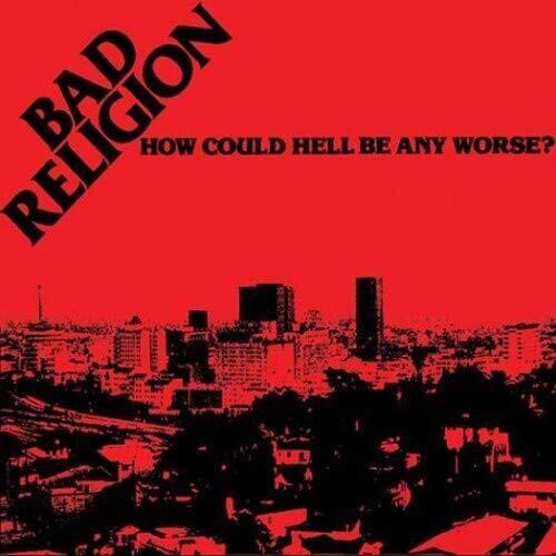 Bad Religion: How Could Hell Be Any Worse? - Anniversary Edition - ( VINYL LP )
