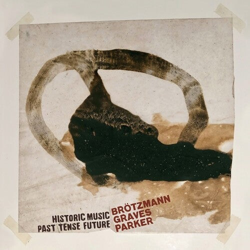 Brotzmann, Peter / Graves, Milford / Parker, William: Historic Music Past Tense Future - ( VINYL LP )
