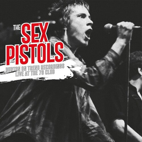 The Sex Pistols: Burton On Trend Recordings Live At The 76 Club - ( VINYL LP )