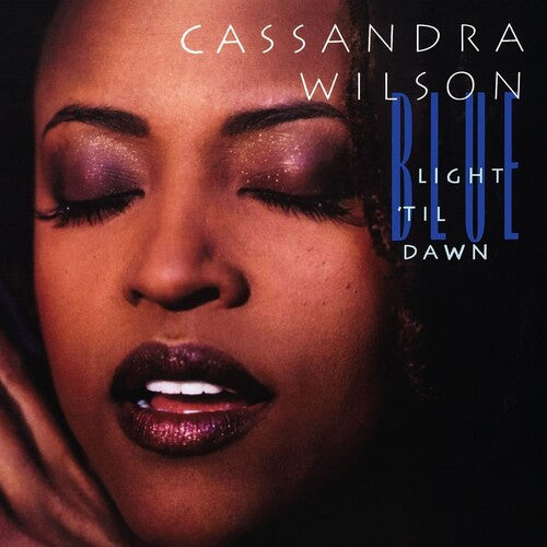 Cassandra Wilson: Blue Light Til Dawn - ( VINYL LP )