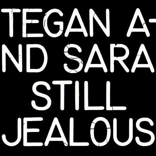 Tegan & Sara: Still Jealous - ( VINYL LP )