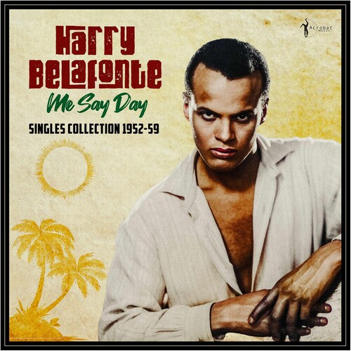 Harry Belafonte: Me Say Day: Singles Collection 1952-59 - ( VINYL LP )