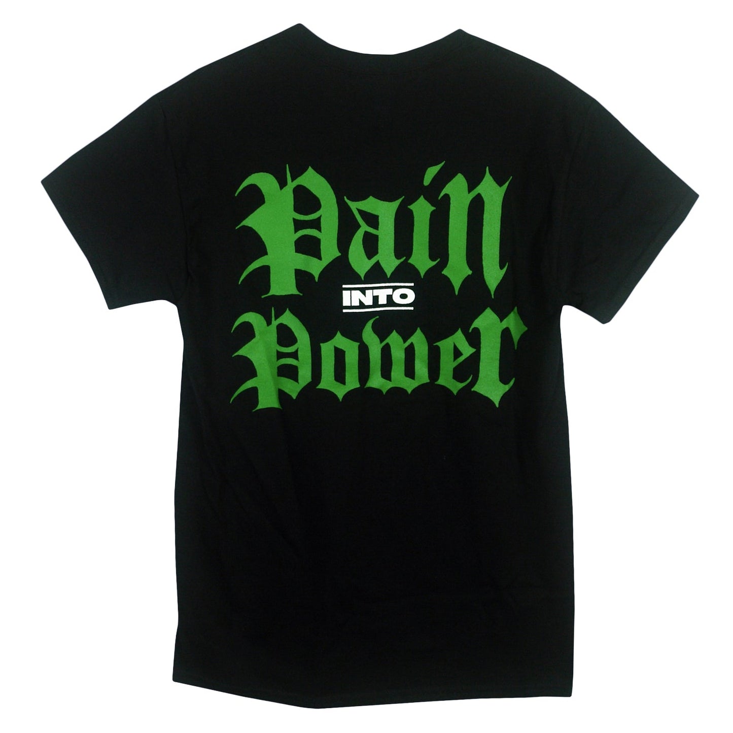 Pain Into Power (Green Print) Black - Tee