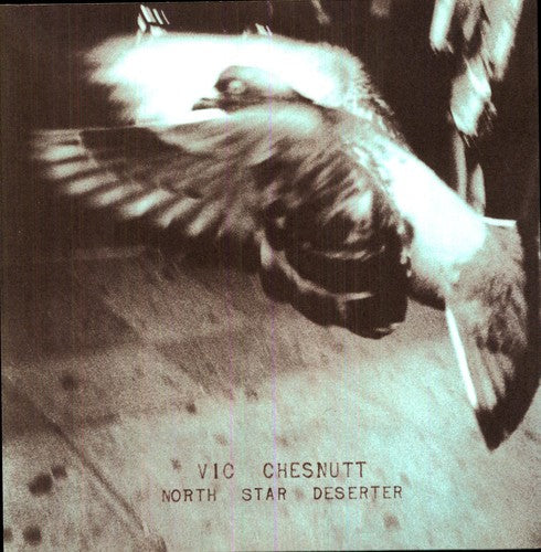 Vic Chesnutt: North Star Deserter - （ VINYL LP ）
