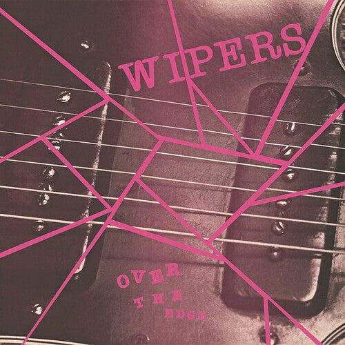 Wipers: Over The Edge - （ VINYL LP ）