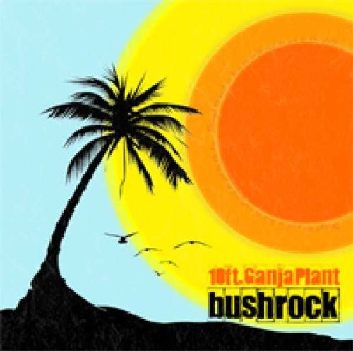 10 Ft. Ganja Plant: Bush Rock - （ VINYL LP ）