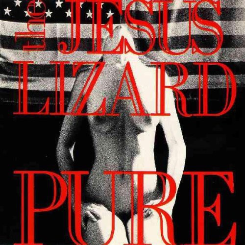 The Jesus Lizard: Pure [Remasterd] [Deluxe Edition] [Bonus Track] - （ VINYL LP ）