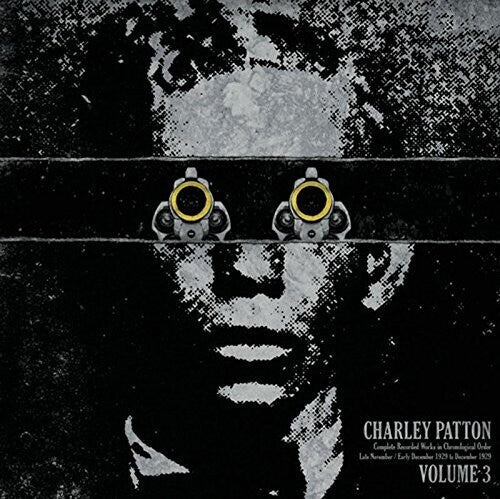 Charley Patton: Complete Recorded Works In Chronological Order, Vol. 3 - （ VINYL LP ）