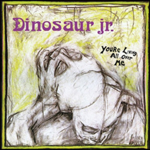 Dinosaur Jr.: You're Living All Over Me - （ VINYL LP ）