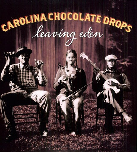 The Carolina Chocolate Drops: Leaving Eden - （ VINYL LP ）